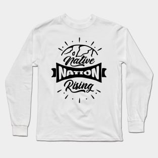 'Native Nations Rising' Social Inclusion Shirt Long Sleeve T-Shirt